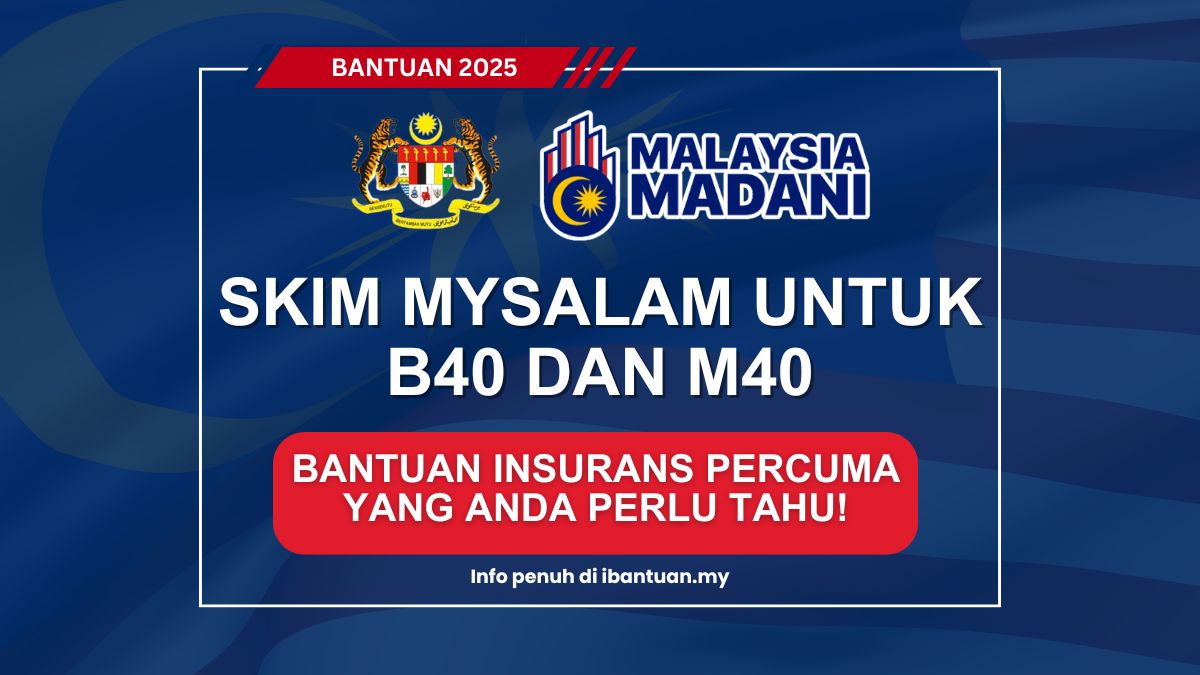 SKIM MYSALAM UNTUK B40 DAN M40: