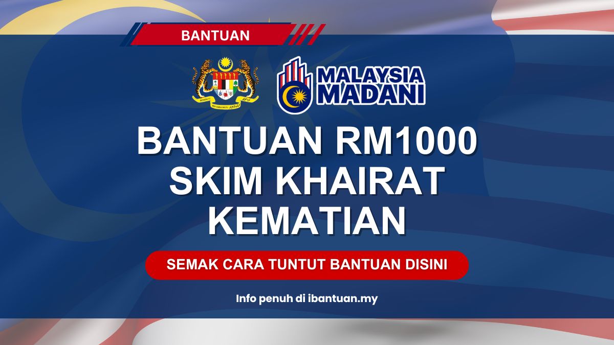 BANTUAN RM1000 DARI SKIM KHAIRAT KEMATIAN