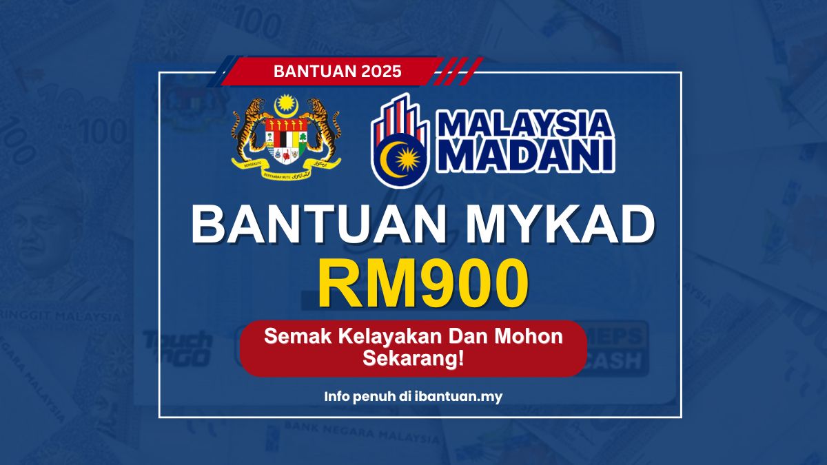 BANTUAN RM900 MELALUI MYKAD