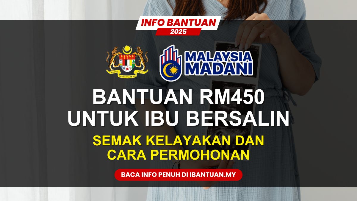 BANTUAN RM450 UNTUK IBU BERSALIN