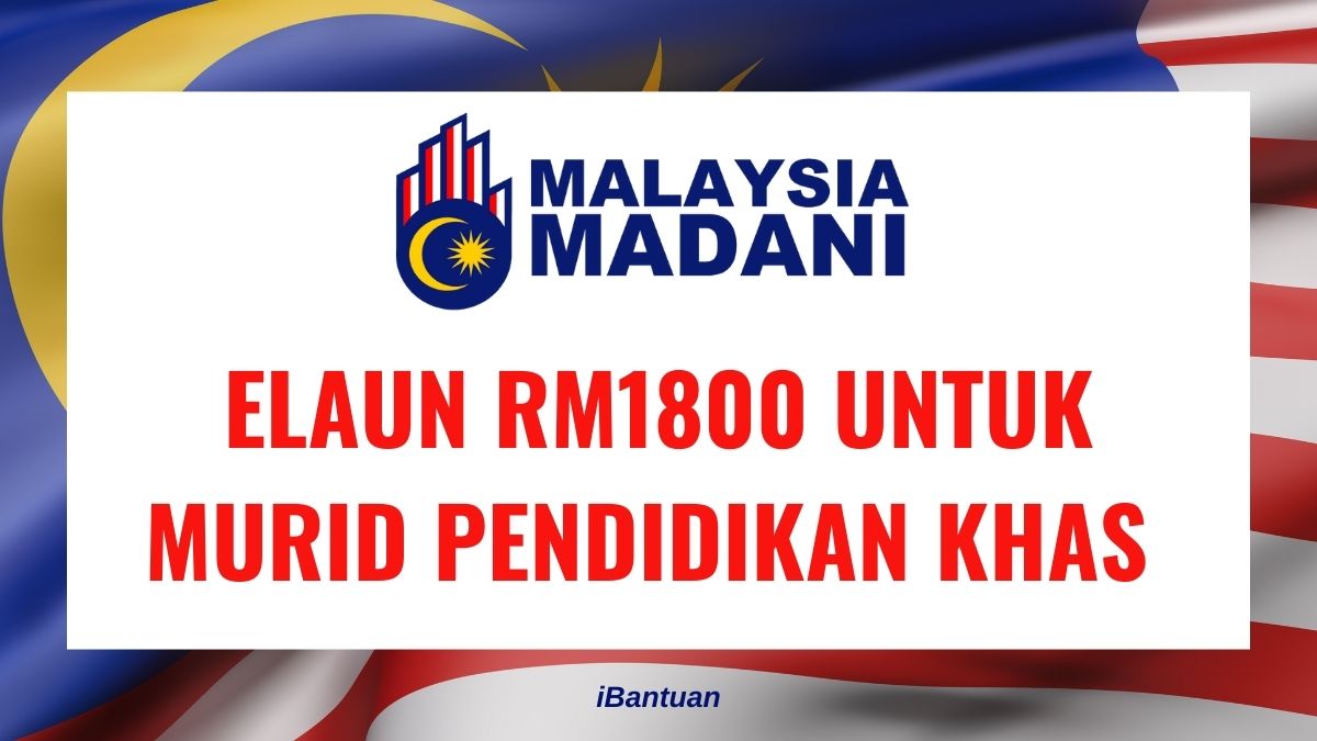 ELAUN RM1800 UNTUK MURID PENDIDIKAN KHAS