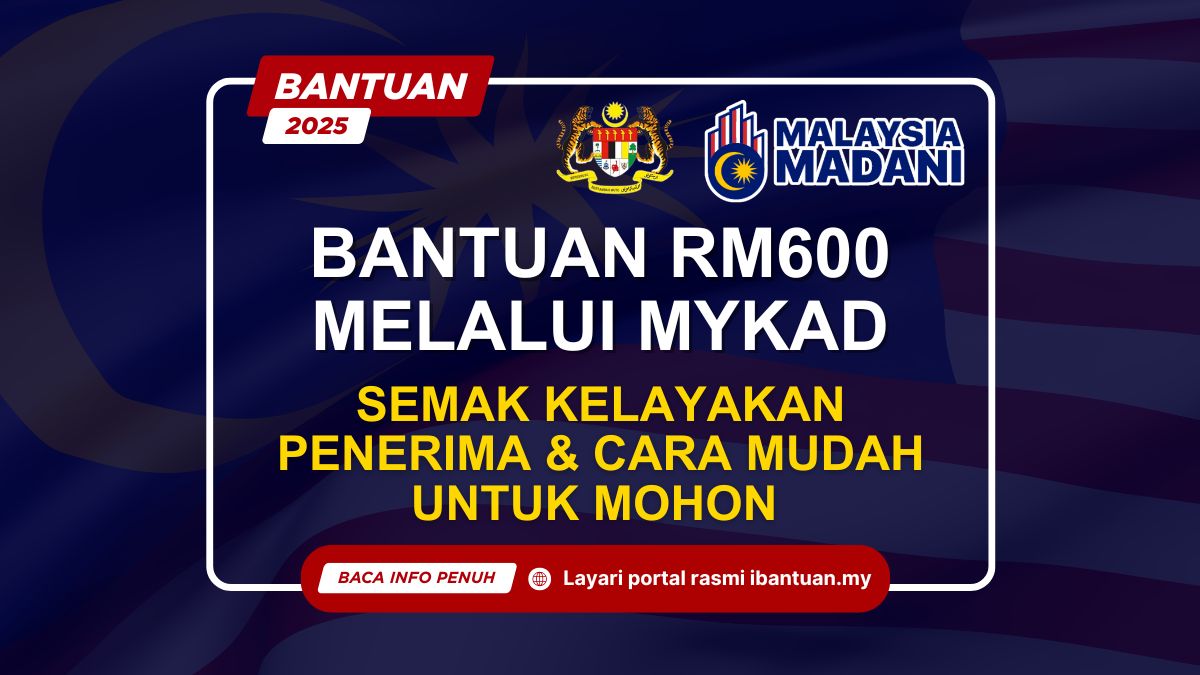 BANTUAN RM600 MELALUI MYKAD