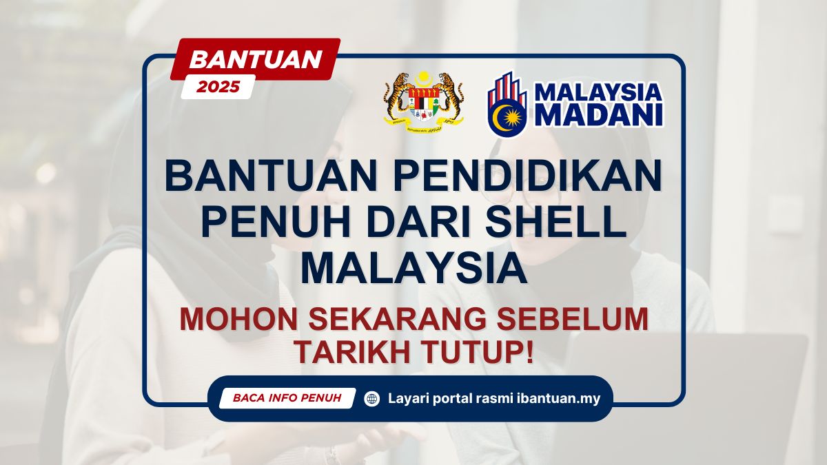BANTUAN PENDIDIKAN PENUH DARI SHELL MALAYSIA
