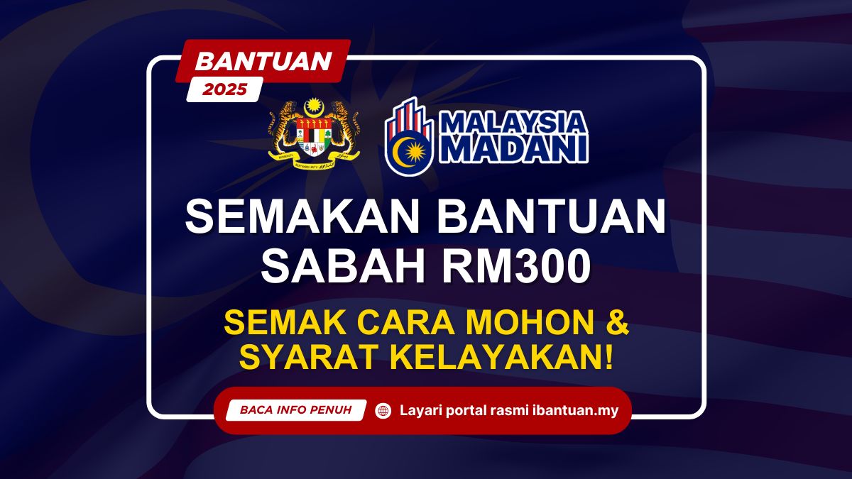 SEMAKAN BANTUAN SABAH RM300