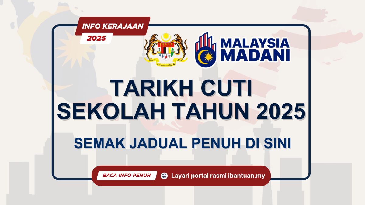 TARIKH CUTI SEKOLAH TAHUN 2025