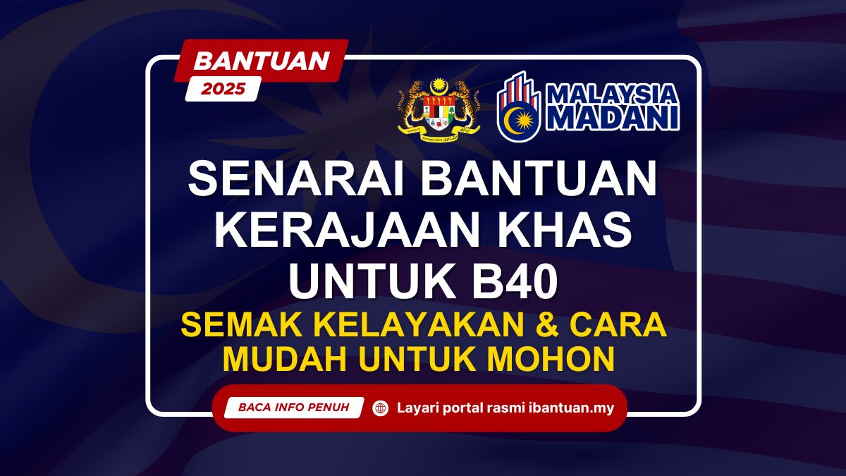 BANTUAN KERAJAAN KHAS UNTUK B40