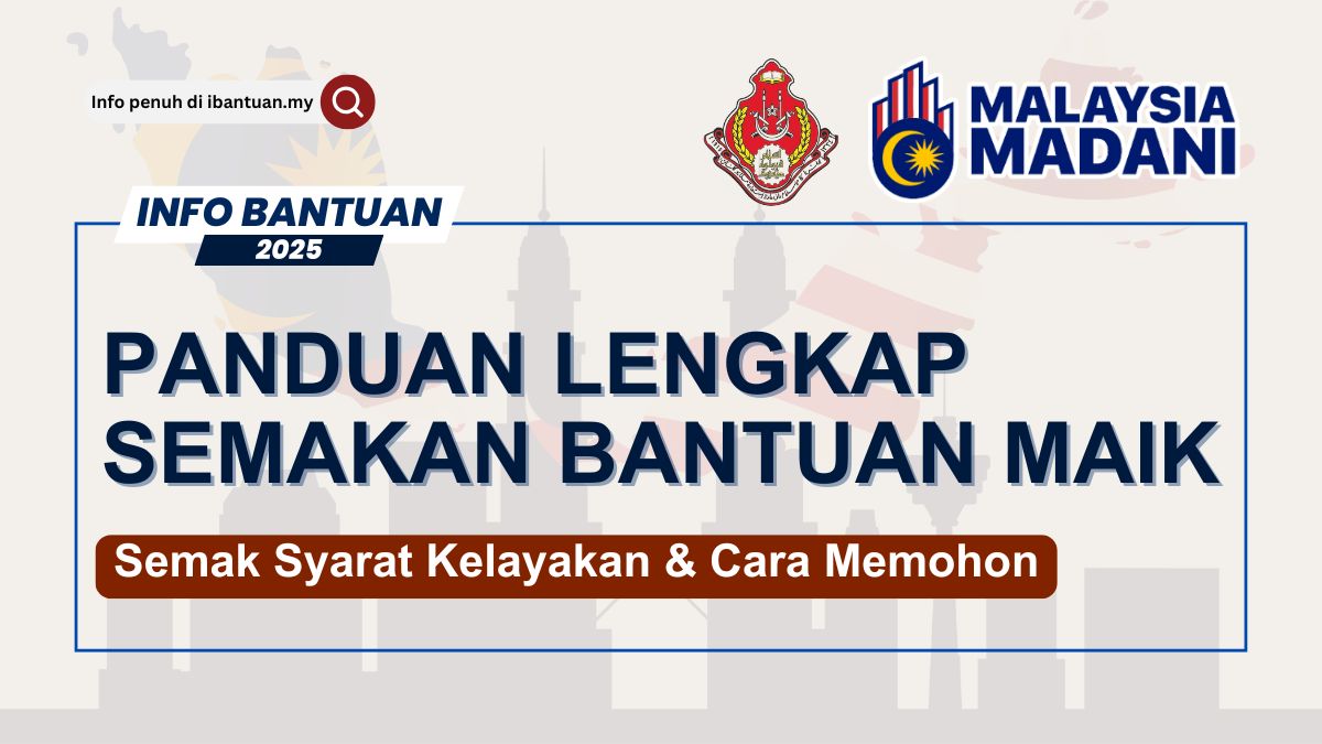 SEMAKAN BANTUAN MAIK 2025