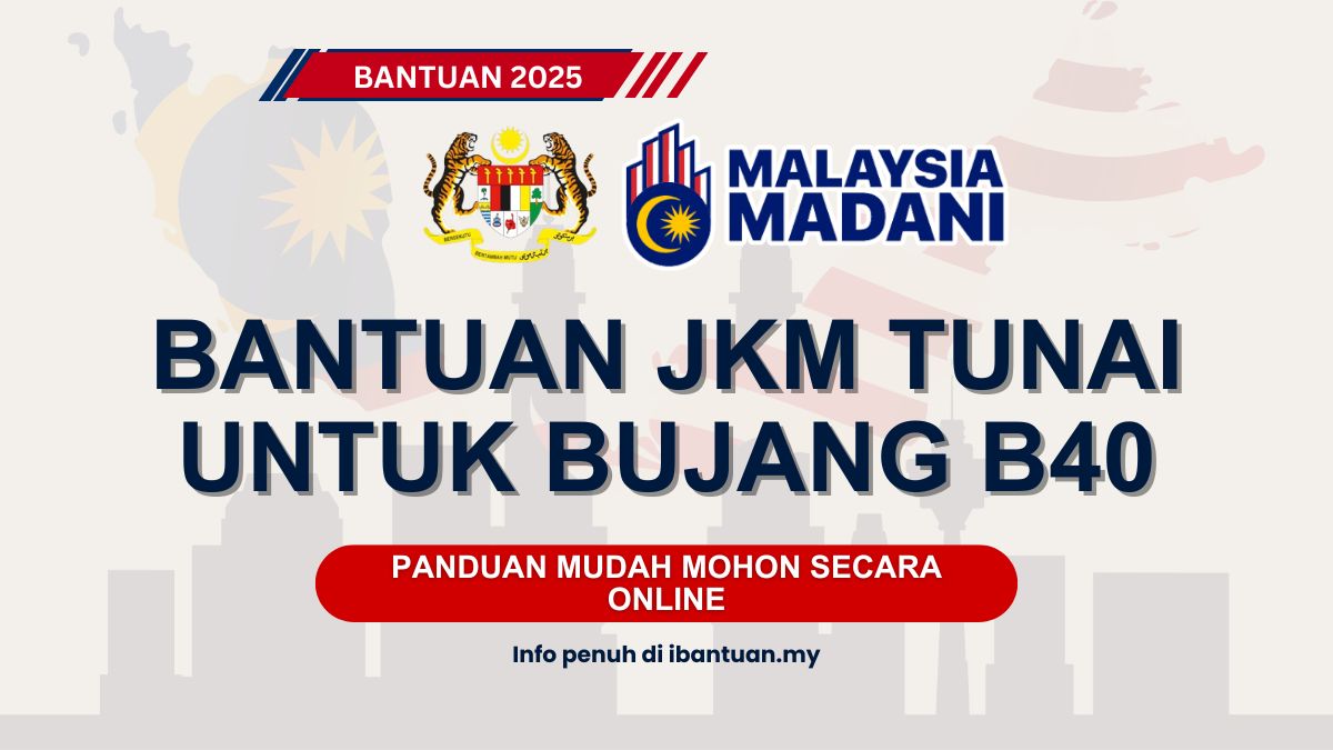 BANTUAN JKM TUNAI UNTUK BUJANG B40