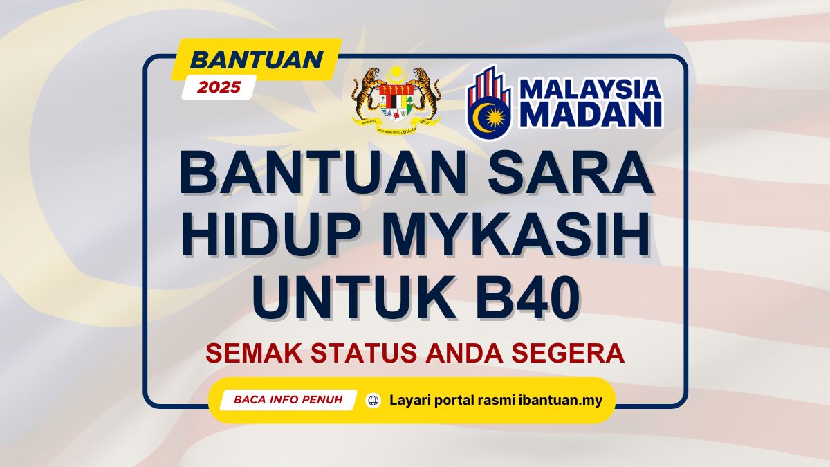 BANTUAN SARA HIDUP MYKASIH 2025 UNTUK B40