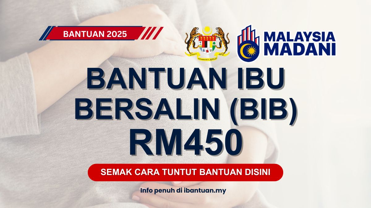 DAPATKAN RM450 UNTUK BANTUAN IBU BERSALIN