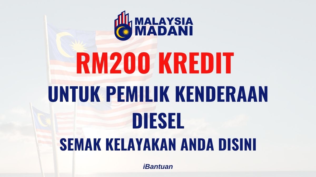 RM200 KREDIT UNTUK PEMILIK KENDERAAN DIESEL: MOHON BANTUAN SEKARANG!