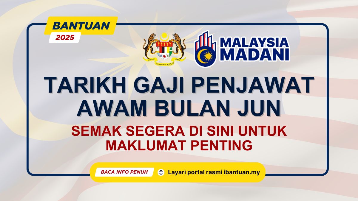 TARIKH GAJI PENJAWAT AWAM BULAN JUN