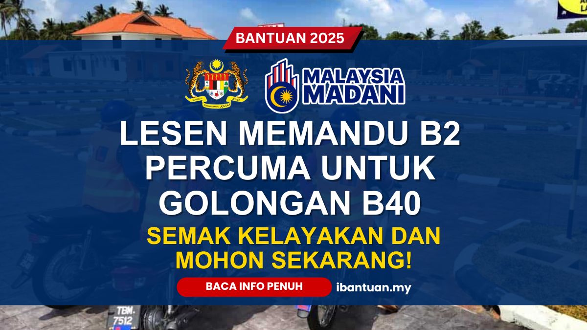 LESEN B2 PERCUMA 2025 UNTUK GOLONGAN B40