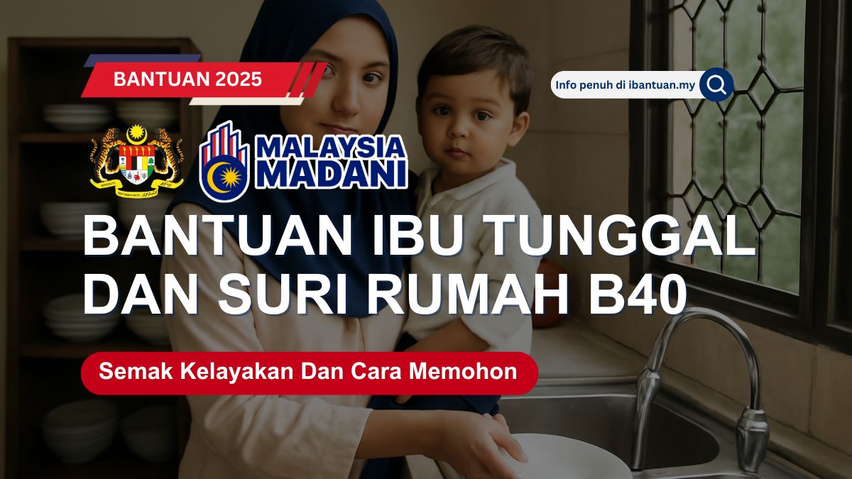 BANTUAN IBU TUNGGAL DAN SURI RUMAH B40
