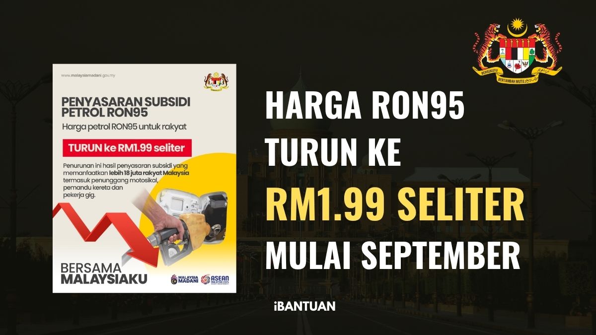 HARGA RON95 TURUN KE RM1.99 SELITER MULAI SEPTEMBER