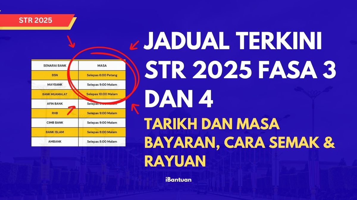 JADUAL TERKINI STR 2025 FASA 3 DAN 4 TARIKH DAN MASA BAYARAN, CARA SEMAK & RAYUAN