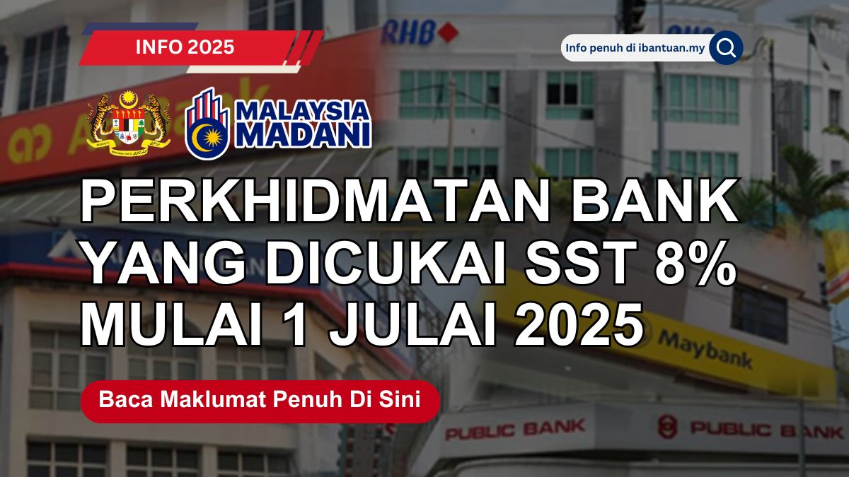 PERKHIDMATAN BANK YANG DICUKAI SST 8%