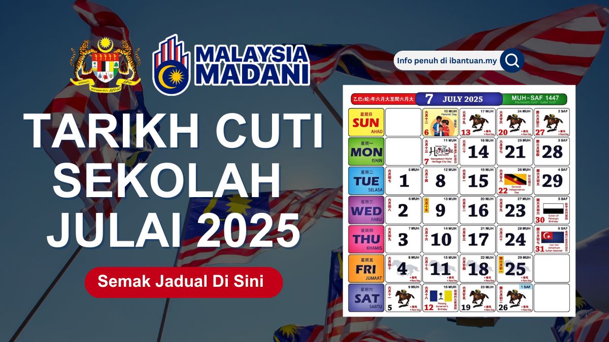 CUTI SEKOLAH JULAI 2025