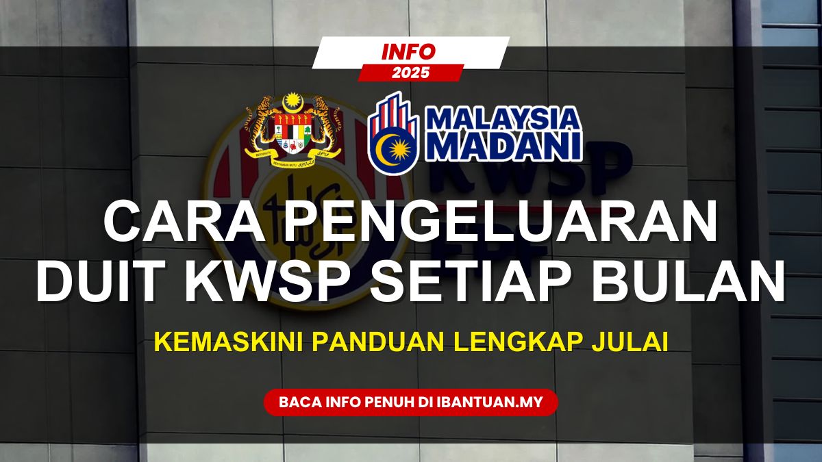 PANDUAN LENGKAP KELUARKAN DUIT KWSP