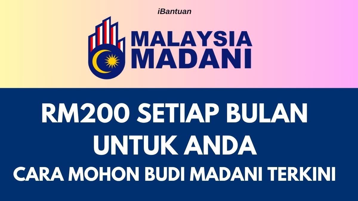 RM200 SETIAP BULAN UNTUK ANDA : CARA MOHON BUDI MADANI TERKINI