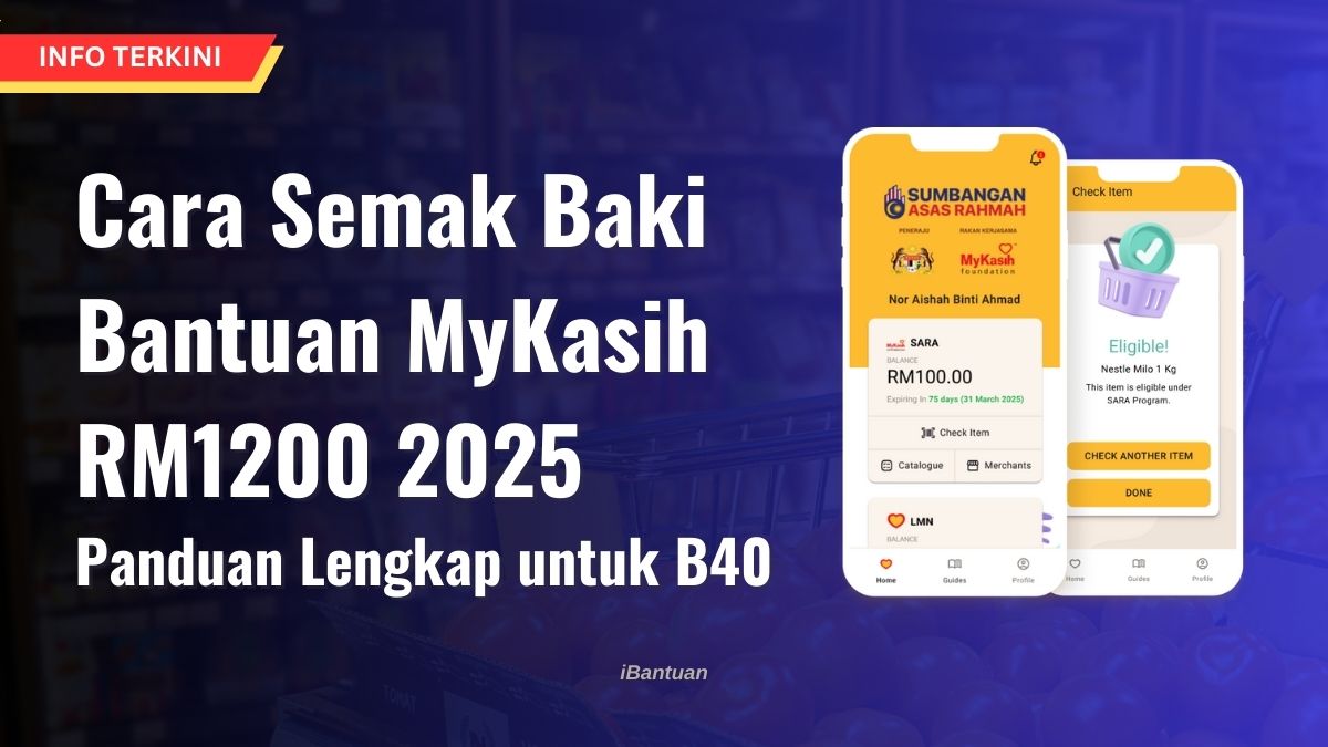 Cara Semak Baki Bantuan MyKasih RM1200 2025: Panduan Lengkap untuk B40