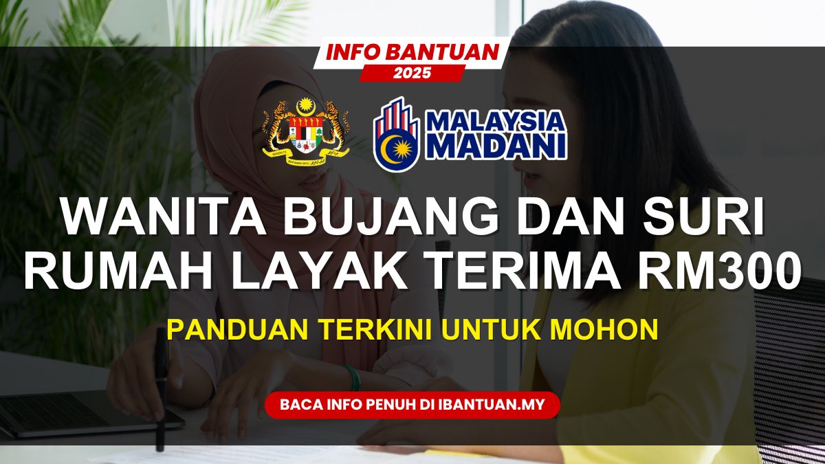 WANITA BUJANG DAN SURI RUMAH LAYAK TERIMA RM300