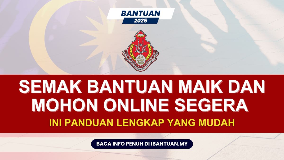 SEMAK BANTUAN MAIK DAN MOHON ONLINE
