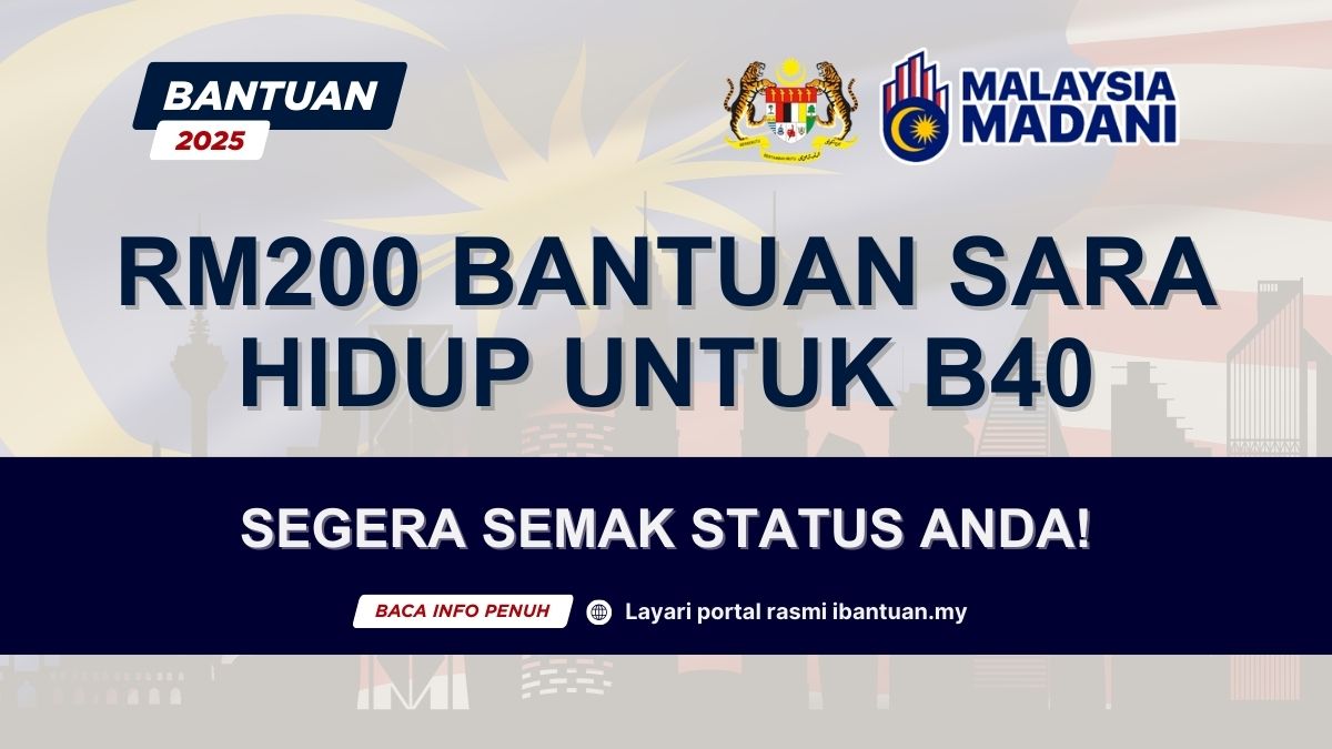 RM200 BANTUAN SARA HIDUP UNTUK B40