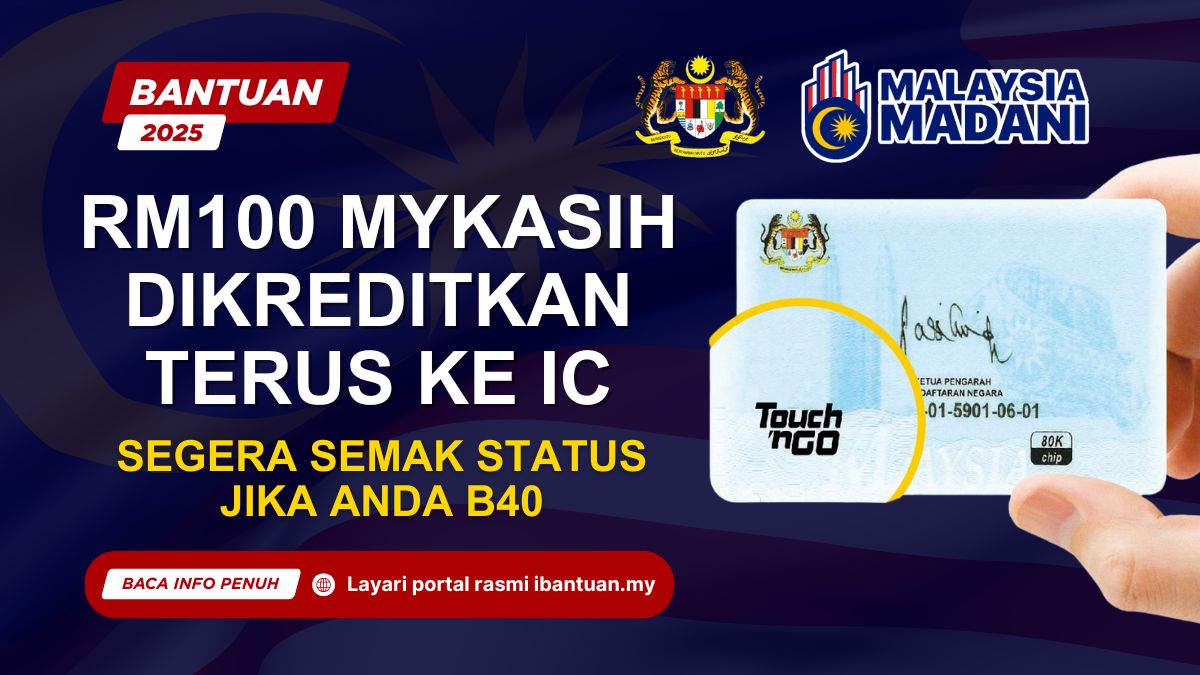 RM100 MYKASIH DIKREDITKAN TERUS KE IC