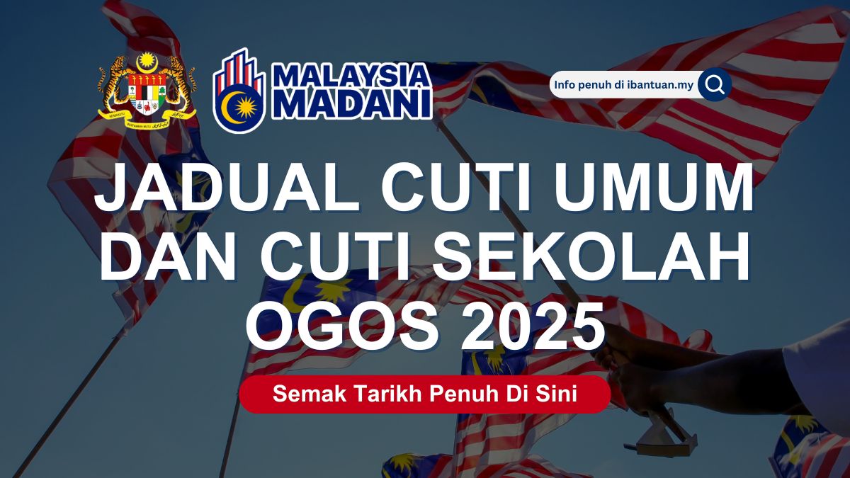 CUTI UMUM DAN CUTI SEKOLAH OGOS 2025