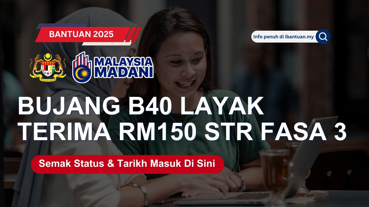 BUJANG B40 DAPAT RM150