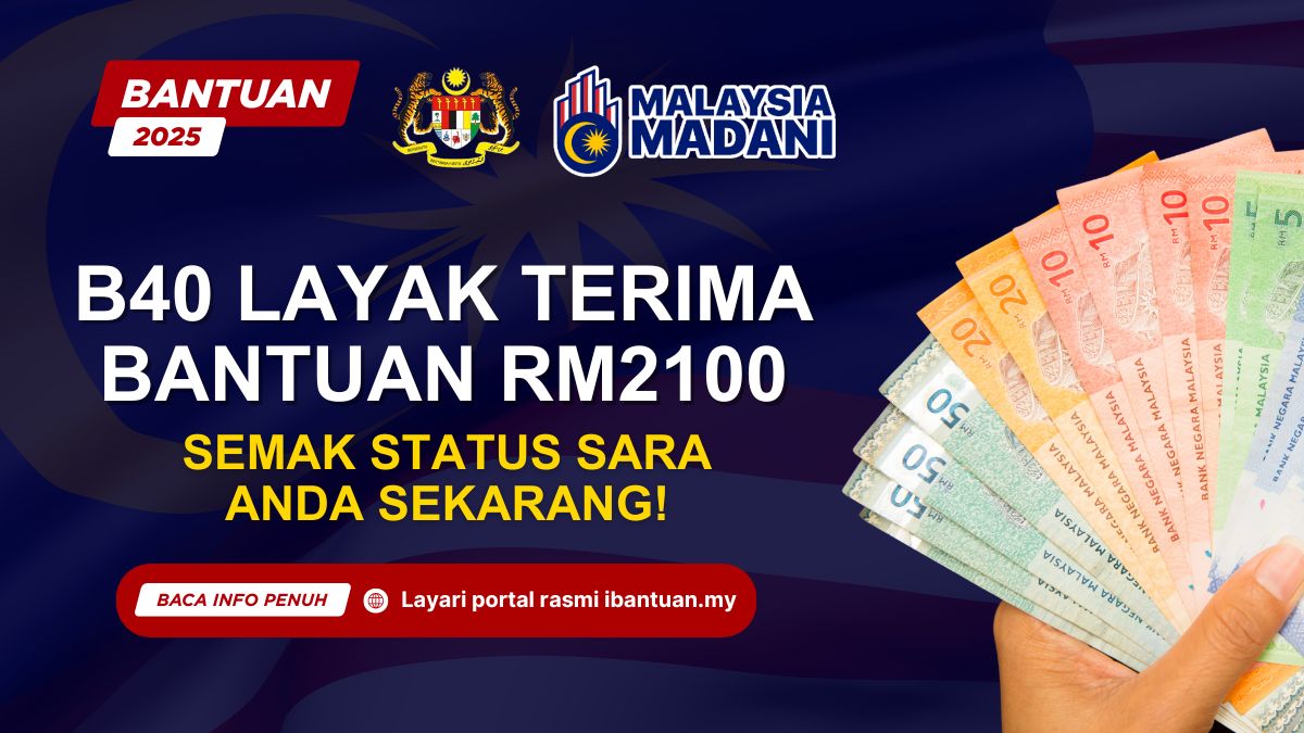 B40 LAYAK TERIMA RM2100