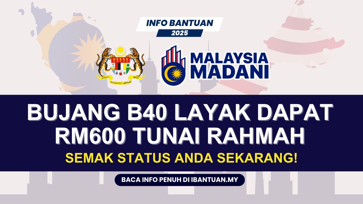 BUJANG B40 LAYAK DAPAT RM600