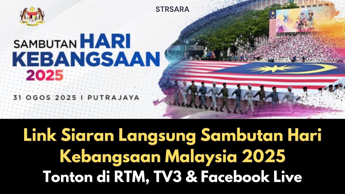 Link Siaran Langsung Sambutan Hari Kebangsaan Malaysia 2025