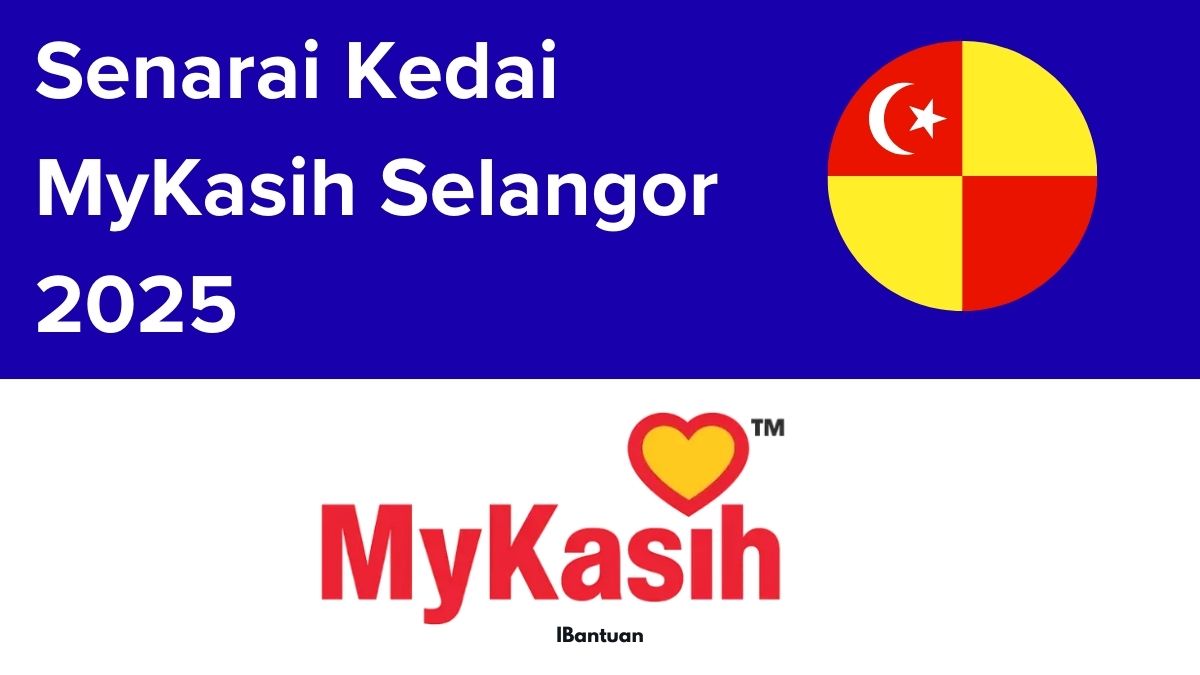 Senarai Kedai MyKasih Selangor 2025