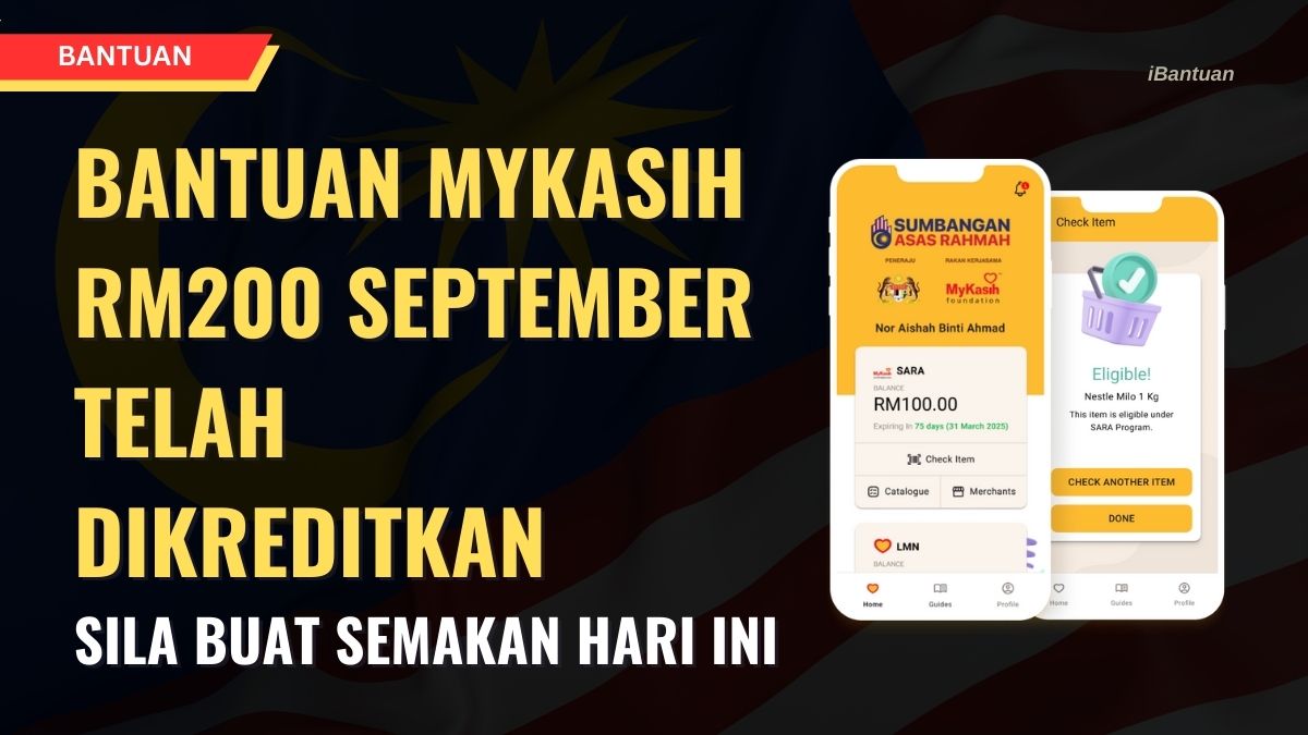 BANTUAN MYKASIH RM200 SEPTEMBER TELAH DIKREDITKAN : SILA BUAT SEMAKAN HARI INI