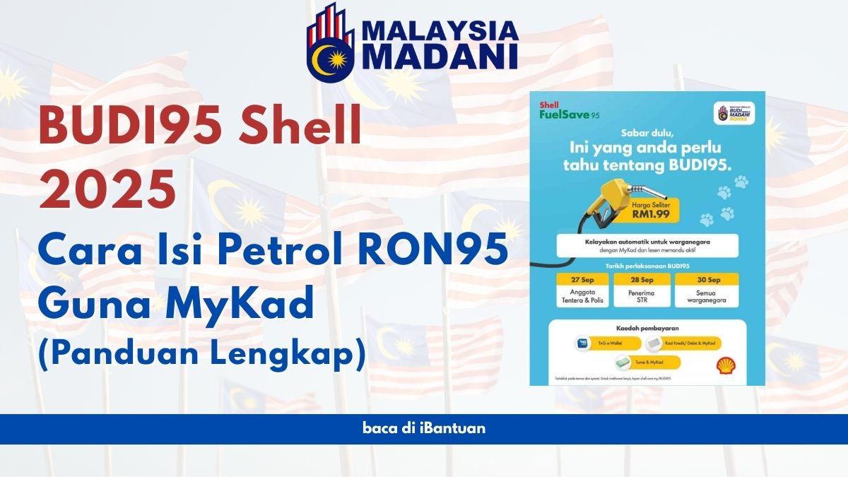BUDI95 Shell 2025: Cara Isi Petrol RON95 Guna MyKad (Panduan Lengkap)