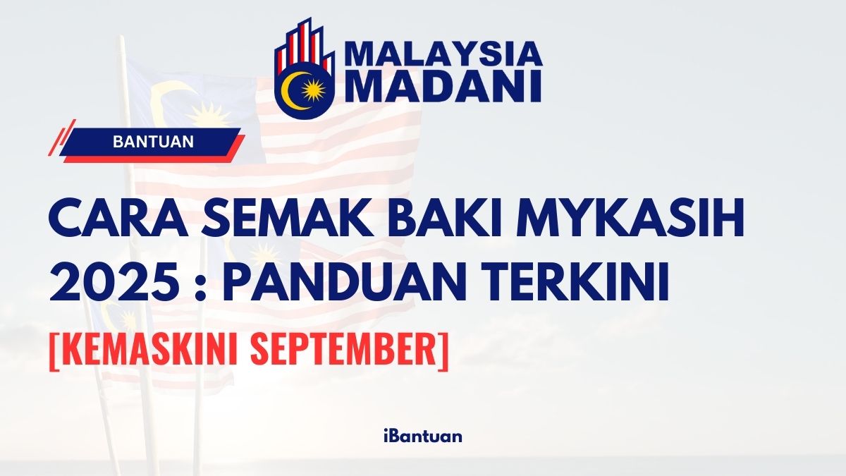 CARA SEMAK BAKI MYKASIH 2025 : PANDUAN TERKINI [KEMASKINI SEPTEMBER]