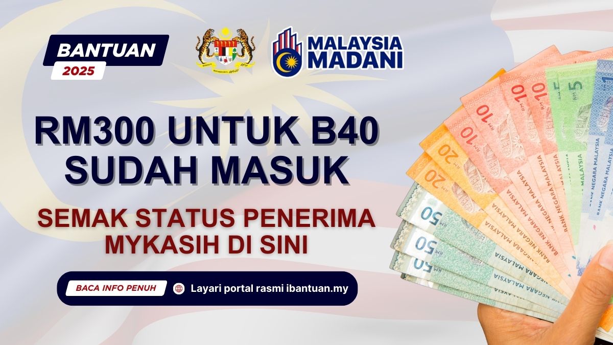 RM300 UNTUK B40 SUDAH MASUK