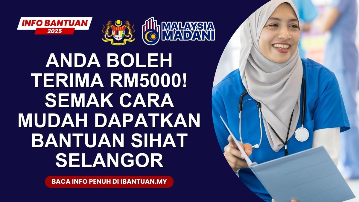 CARA MUDAH DAPATKAN BANTUAN SIHAT SELANGOR