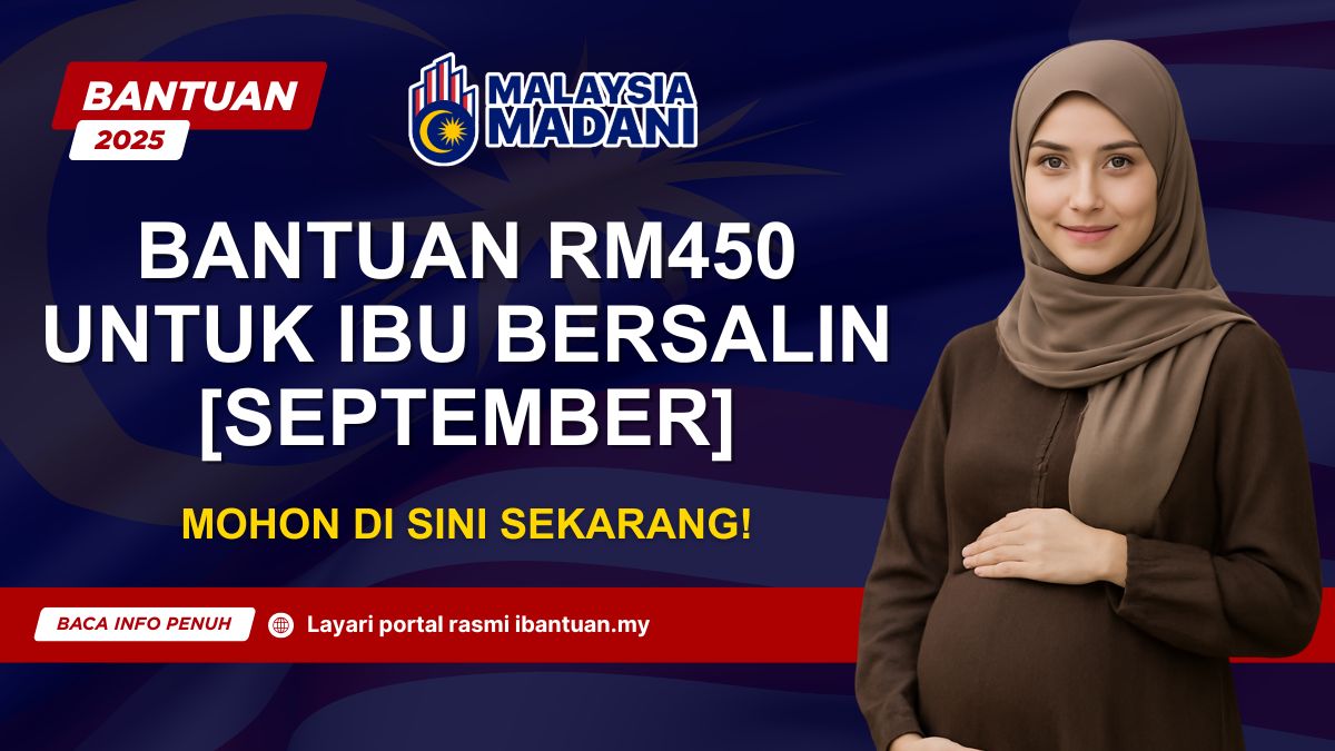 BANTUAN RM450 UNTUK IBU BERSALIN [SEPTEMBER]