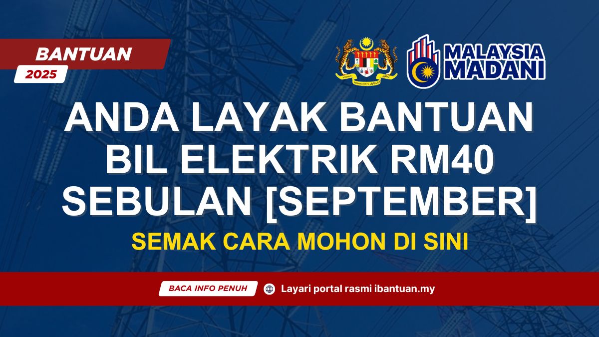 BANTUAN BIL ELEKTRIK RM40 SEBULAN [SEPTEMBER]