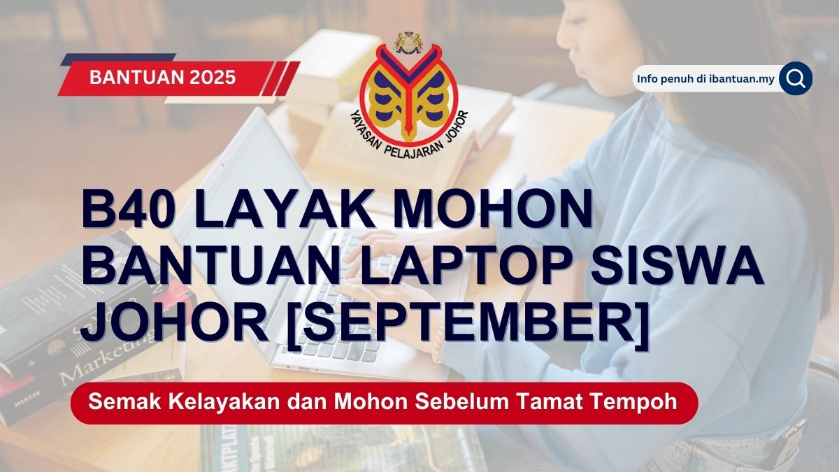 B40 LAYAK MOHON BANTUAN LAPTOP SISWA JOHOR