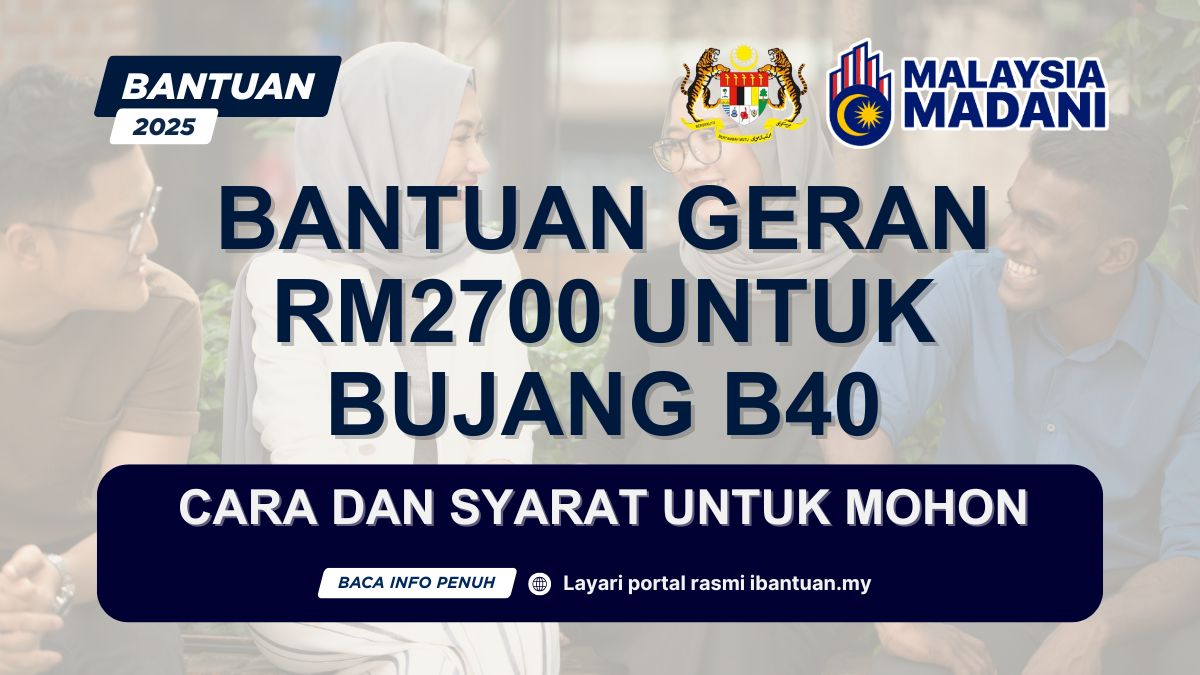 BANTUAN RM2700 UNTUK BUJANG B40