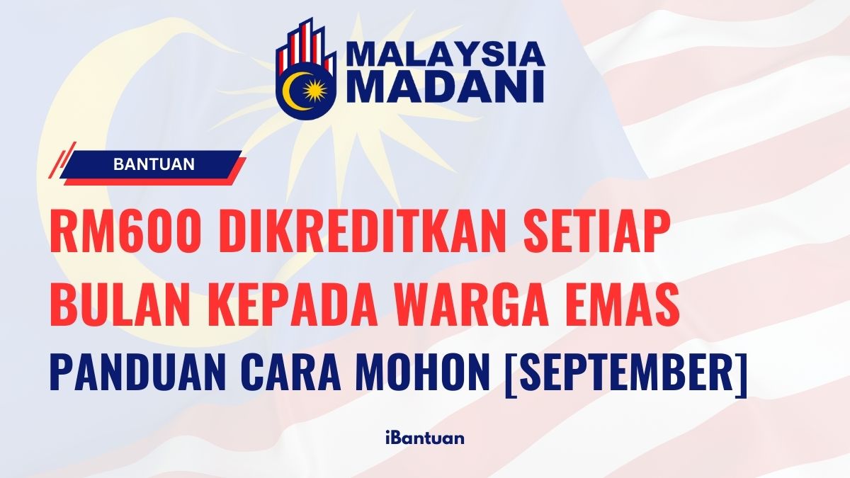 RM600 DIKREDITKAN SETIAP BULAN KEPADA WARGA EMAS : CARA MOHON DISINI