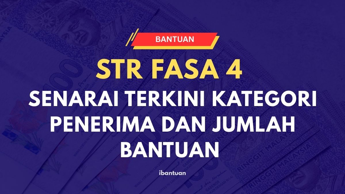 STR FASA 4 : SENARAI TERKINI KATEGORI PENERIMA DAN JUMLAH BANTUAN 