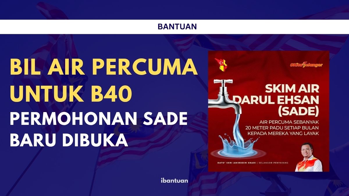 BIL AIR PERCUMA UNTUK B40 PERMOHONAN SADE BARU DIBUKA