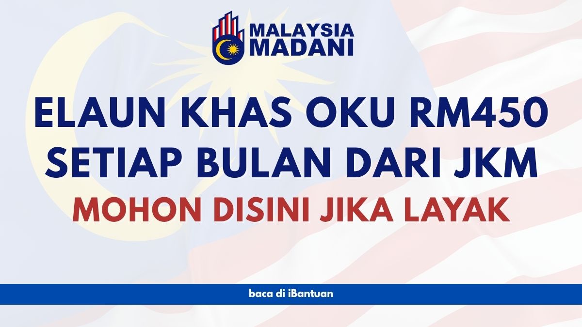 ELAUN KHAS OKU RM450 SETIAP BULAN DARI JKM : MOHON DISINI JIKA LAYAK