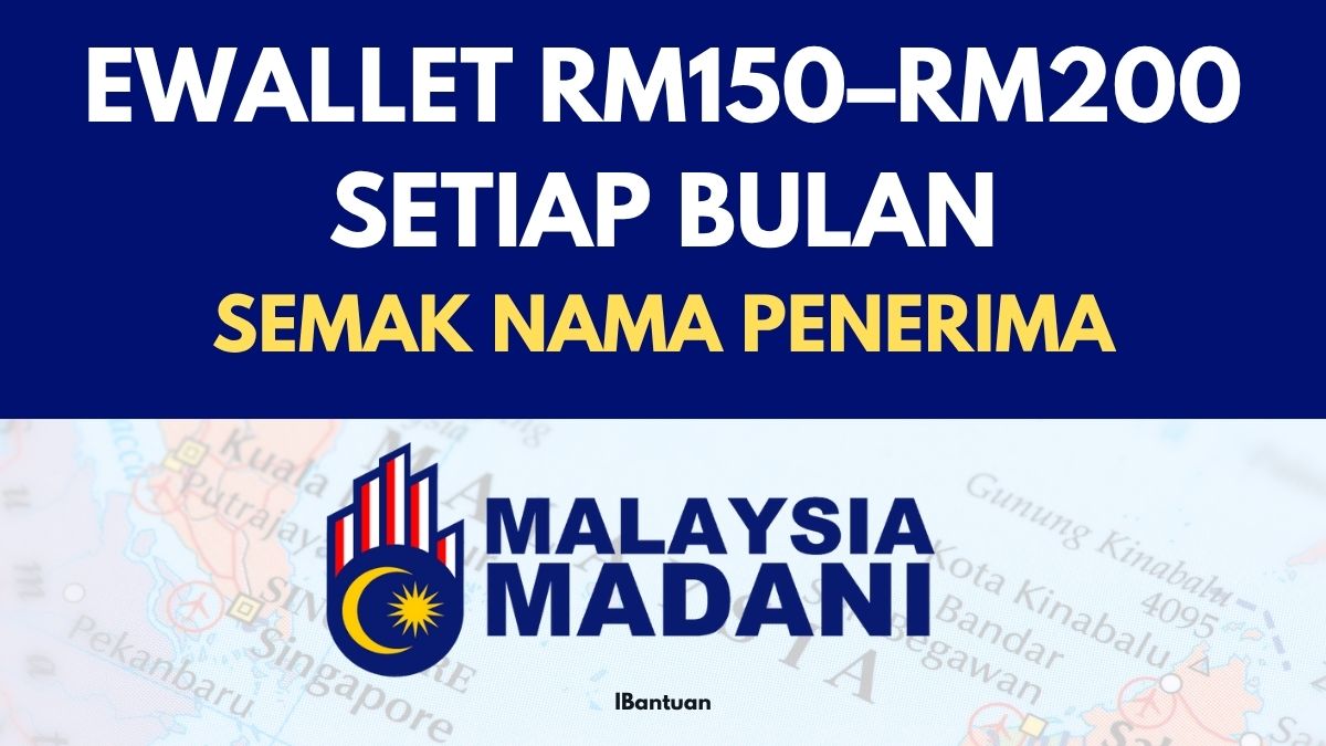 EWALLET RM150–RM200 SETIAP BULAN: SEMAK NAMA PENERIMA