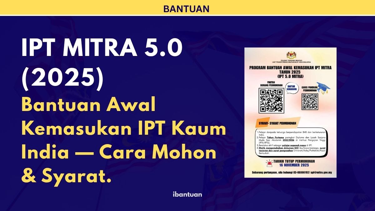 IPT MITRA 5.0 (2025) Bantuan Awal Kemasukan IPT Kaum India — Cara Mohon & Syarat.